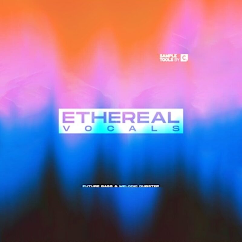 Ethereal Vocals: Future Bass & Melodic Dubstep