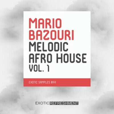 Mario Bazouri Melodic Afro House Vol. 1