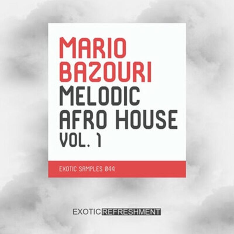 Mario Bazouri Melodic Afro House Vol. 1