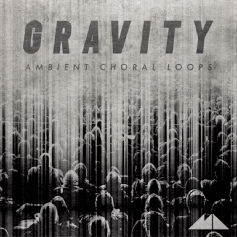Gravity - Ambient Choral Loops